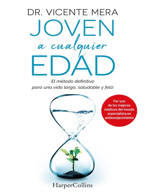 Cover image for Joven a cualquier edad. El método definitivo para una vida larga, saludable y feliz